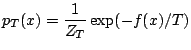 $\displaystyle p_T(x)=\frac1{Z_T}\exp(-f(x)/T)$