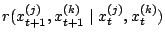 $ r(x_{t+1}^{(j)}, x_{t+1}^{(k)}\mid
x_t^{(j)},x_t^{(k)})$