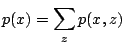 $\displaystyle p(x) = \sum_z p(x, z)$
