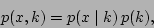 \begin{displaymath}
p(x, k) = p(x\mid k)\, p(k),
\end{displaymath}