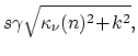 $\displaystyle s \gamma \sqrt{\kappa_\nu(n)^2\!+\!k^2} ,$