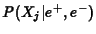 $\displaystyle P(X_j\vert e^+,e^-)$