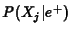 $P(X_{j}\vert e^+)$